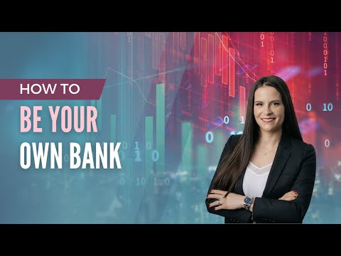 Be Your Own Bank