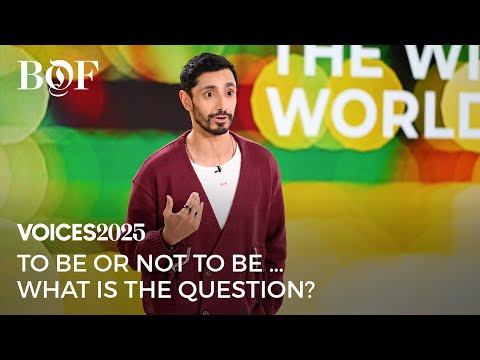 Riz Ahmed: To Be or Not to Be...What is the Question? | BoF VOICES 2025