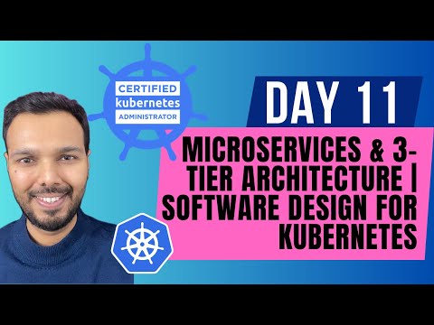 Day 11: Microservices & 3-Tier Architecture | Software Design for Kubernetes | CKA Course 2025