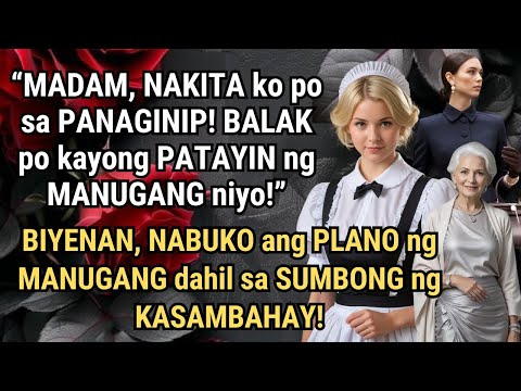BILYONARYA, NABUKO ang MASAMANG PLANO ng MANUGANG dahil sa SUMBONG ng KASAMBAHAY!