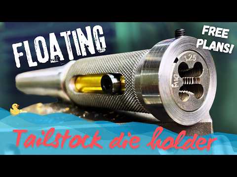 Making a Floating Tailstock Die Holder, with Free Plans!