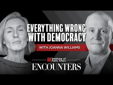 Everything wrong with democracy | Joanna Williams | Encounters