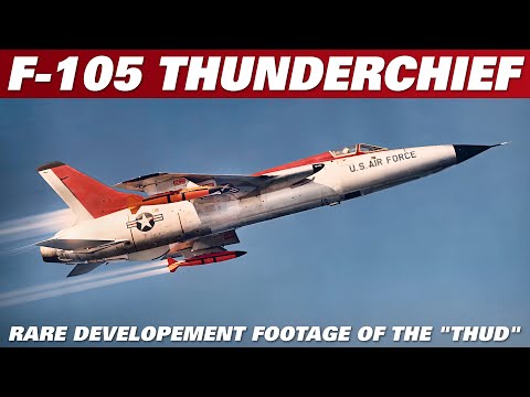 Declassified Rare Color Footage Of The F-105 "Thud" Thunderchief Development Program