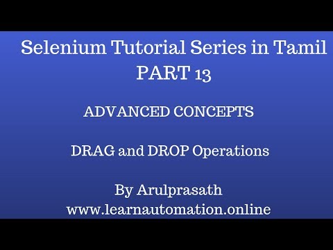 Selenium Tutorial series | Advanced Concepts | PART 13 - Drag and Drop | Tamil