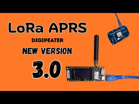 LoRa APRS Digipeater - New Version 3.0