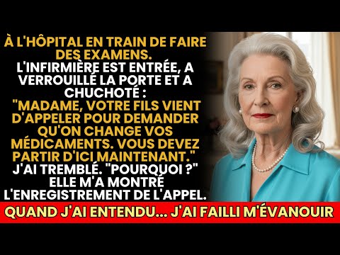 À L’Hôpital, L’Infirmière A Dit “Votre Fils A Demandé De Changer Vos Médicaments…Fuyez !” Mais Quand