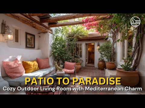 Transform Your Patio into a Mediterranean Oasis: Cozy Outdoor Living Room Ideas
