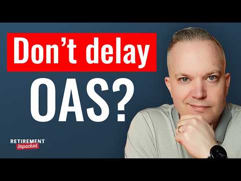 Why Delaying OAS Isn’t Always Worth It (Even If Math Says Otherwise) | Retirement Unpacked Ep 029