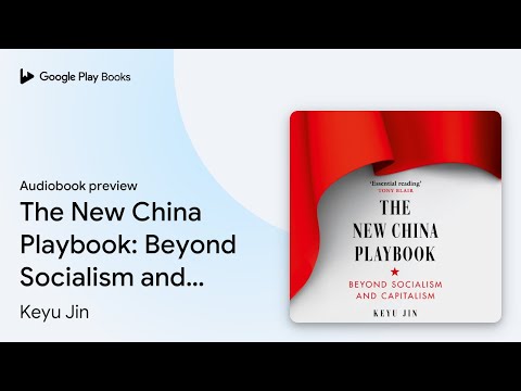 The New China Playbook: Beyond Socialism and… by Keyu Jin · Audiobook preview