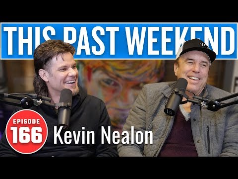 Kevin Nealon | This Past Weekend w/ Theo Von #166