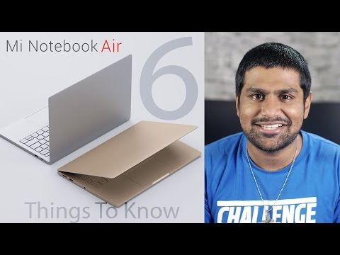 Mi Notebook Air - 6 Things to Know!
