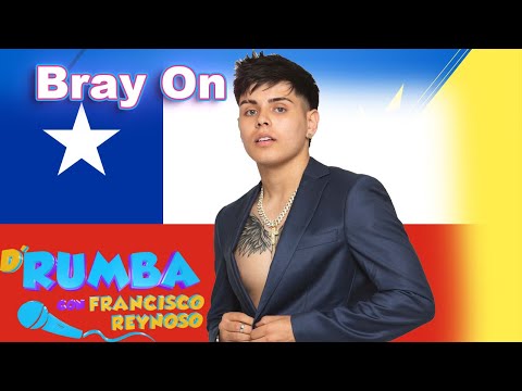 BRAY ON  LA ESTRELLA DE CHILE