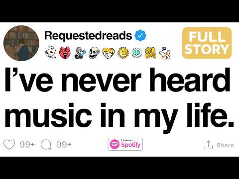 I’ve never heard music in my life. [FULL STORY]
