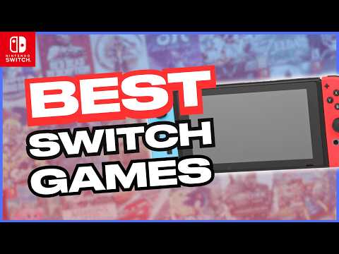 50 BEST Nintendo Switch Games of All Time