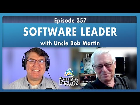 Uncle Bob Martin: Software Leader - Episode 357