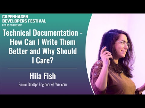 Technical Documentation - How Can I Write Them Better and Why Should I Care? - Hila Fish