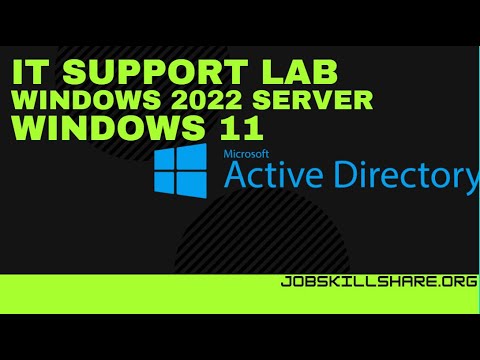 IT Support Skills LAB: Windows server 2022, Windows 11 | Active Directory LAB