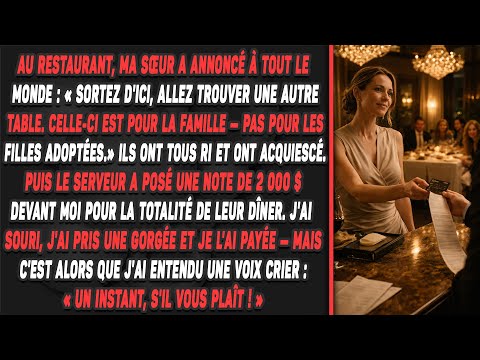 Au restaurant, ma sœur a annoncé à tout le monde : « Sortez d'ici, allez trouver une autre table...