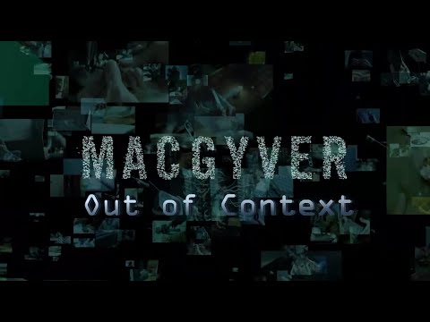 MacGyver (2016) Out Of Context/Favorite Moments