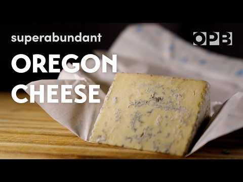 How Oregon cheese became the best in the world | Superabundant