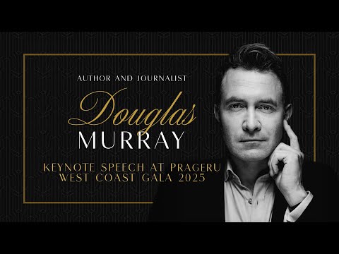 Douglas Murray on the Rise of Anti-Westernism and How to Defeat It