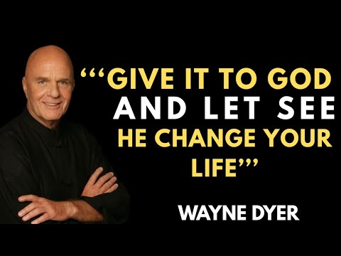 Wayne Dyer’s Secret: Let Go, Give It to God, and Stop Worrying – Wayne Dyer