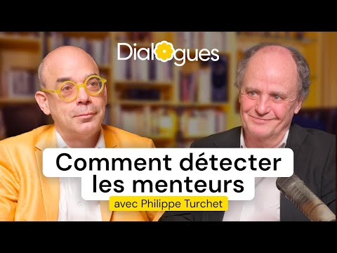 Détecter les menteurs avec le spécialiste du langage corporel - Dialogue avec Philippe Turchet