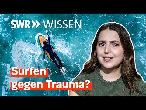 Hilft Surf-Therapie bei Stress, Depressionen und PTBS? | SWR Wissen