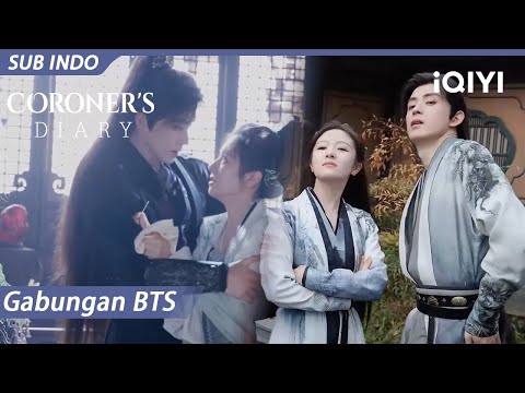 【Gabungan BTS】Momen kocak para pemeran di lokasi syuting | Coroner's Diary | iQIYI Indonesia