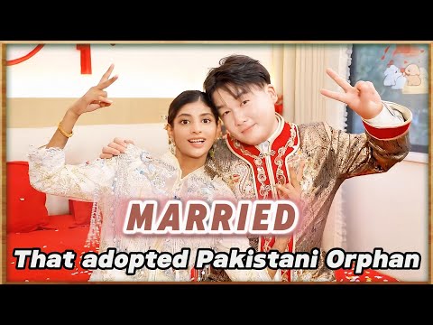 Adopted in China, Beloved by Millions: The Wedding of a Pakistani Girl