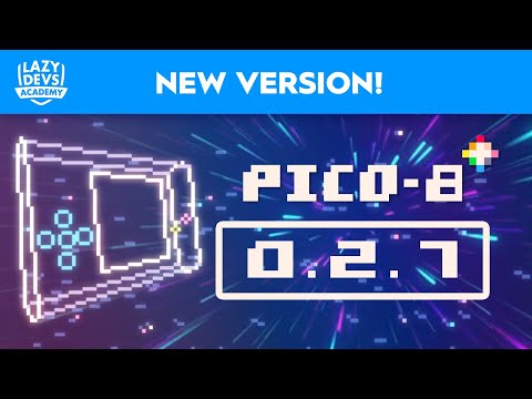 PICO-8 0.2.7 | RELEASE OVERVIEW