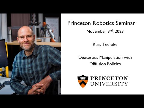 Princeton Robotics - Russ Tedrake - Dexterous Manipulation with Diffusion Policies