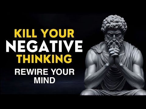7 Brutal Stoic Laws That’ll KILL Your NEGATIVE Thinking - REWIRE YOUR MIND | STOICISM