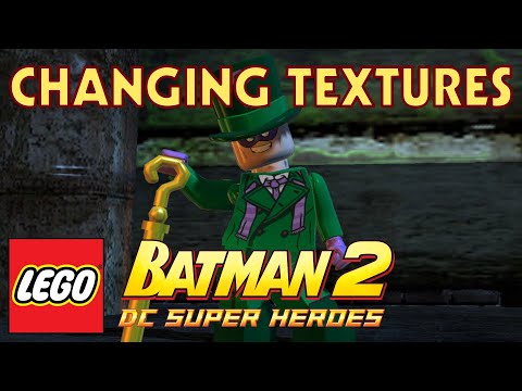 LEGO Batman 2 Modding | Changing Character Textures
