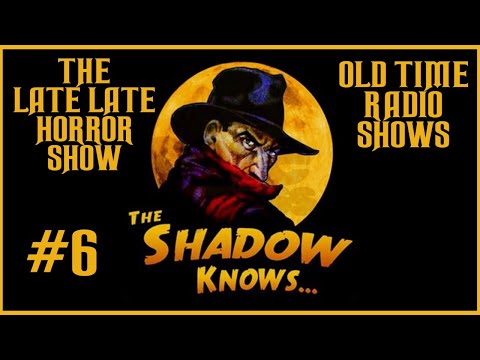 THE SHADOW KNOWS OLD TIME RADIO SHOWS ALL NIGHT #6