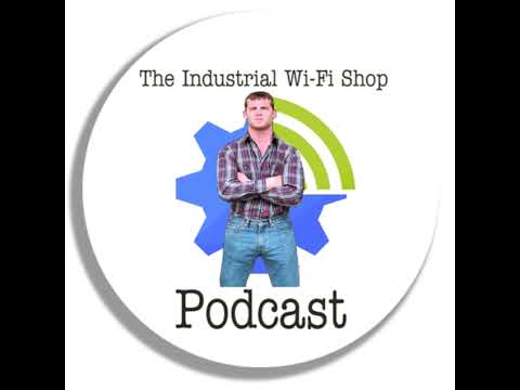 The Industrial Wi-Fi Shop Podcast – Ep. 15 What’s the Frequency, Kenneth!?