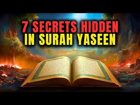 The 7 Mysteries of Surah Yaseen NO ONE Talks About