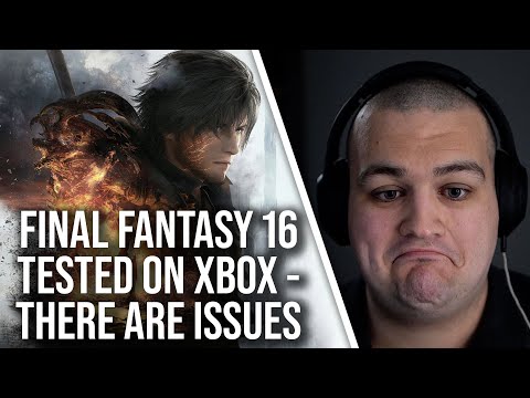 Final Fantasy 16 Tested on Xbox Series X|S - And There Are Issues