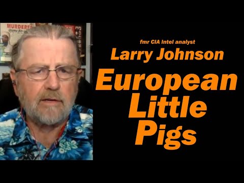Putin: "European Little Pigs" /Larry Johnson & Lt Col Daniel Davis