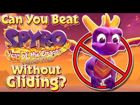Can You Beat Spyro 3 Year Of The Dragon Reignited Without Gliding?