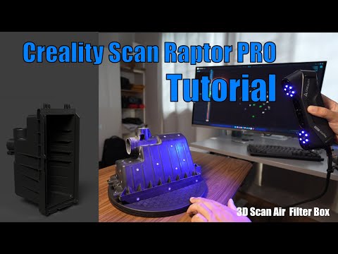 Creality Scan Raptor PRO Guide: Air Filter Box Scanning & Calibration Tutorial