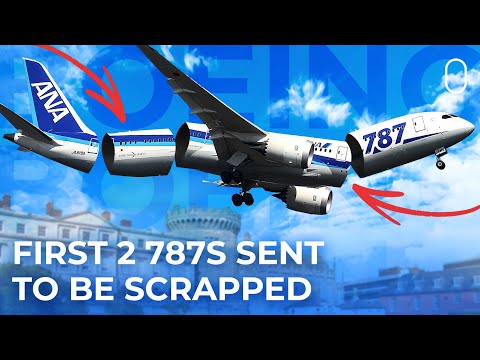 The First Boeing 787s Are Now Being Scrapped In Scotland