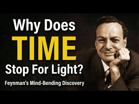 Why Does TIME Stop For Light?" — Feynman's Mind-Bending Discovery