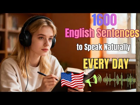 1600 Real English Sentences to Speak Naturally Every Day
