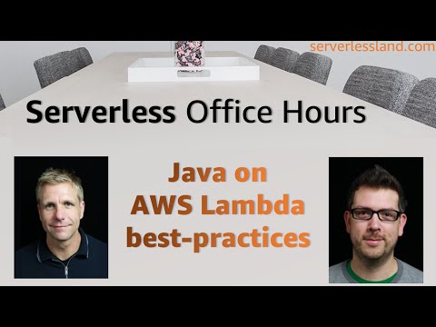 Java on Lambda best-practices | Serverless Office Hours