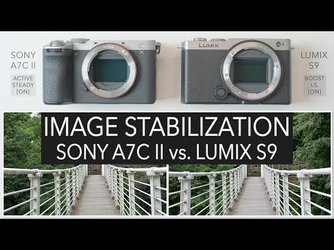 Lumix S9 the Image Stabilization King? - Sony A7C II vs. Lumix S9 - IBIS Comparison