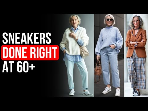 How To Wear SNEAKERS at 60+ And Still Look AMAZING!