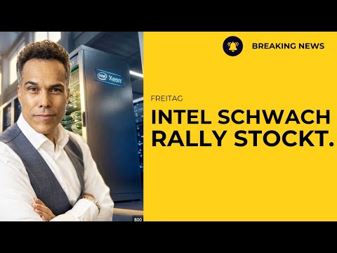 Intel Klatsche | USA Flotte Iran | S&P 2. Verlustwoche | Politik bewegt Kurse