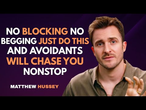 No Blocking. No Begging. Just Do THIS — and Avoidants Will Chase You Nonstop | Matthew Hussey