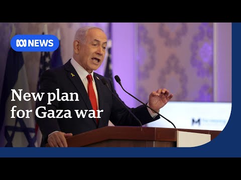 Israeli prime minister to issue new plan for Gaza war | ABC NEWS